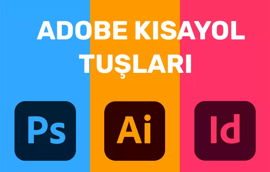 adobe kısayol tuşları
